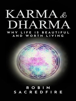 cover image of Karma and Dharma--Why Life is Beautiful and Worth Living